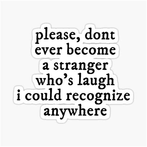 "Please don't ever become a stranger 2" Sticker for Sale by ...