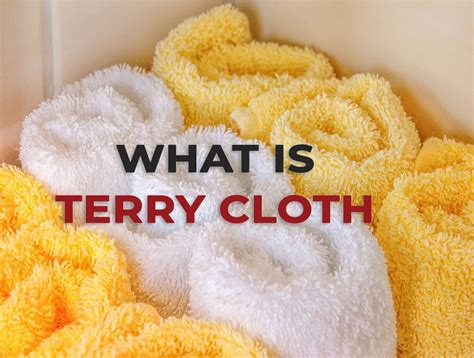 What Is Terry Cloth? All About Terrycloth Fabric, Uses And Types ⋆ ...