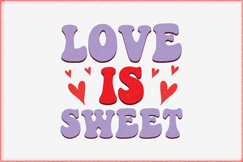 Love is Sweet Retro Sublimation Graphic by Digital Art · Creative Fabrica