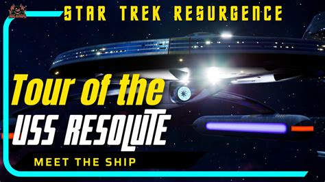 A Tour of the USS RESOLUTE - Star TREK Resurgence