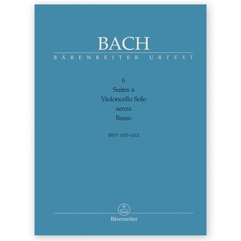 Bach, Johann Sebastian. Complete Suites for Unaccompanied Cello. Bärenreiter Ed. - Los Angeles ...