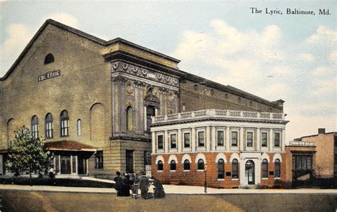 The Lyric Theater early 20th century. | Baltimore city, Somewhere in ...