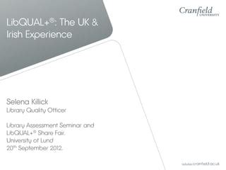 LibQUAL+: The UK and Irish Experience | PPT