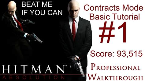 Hitman Absolution - Contracts Basic Tutorial - Score: 93,515 | CenterStrain01 - YouTube