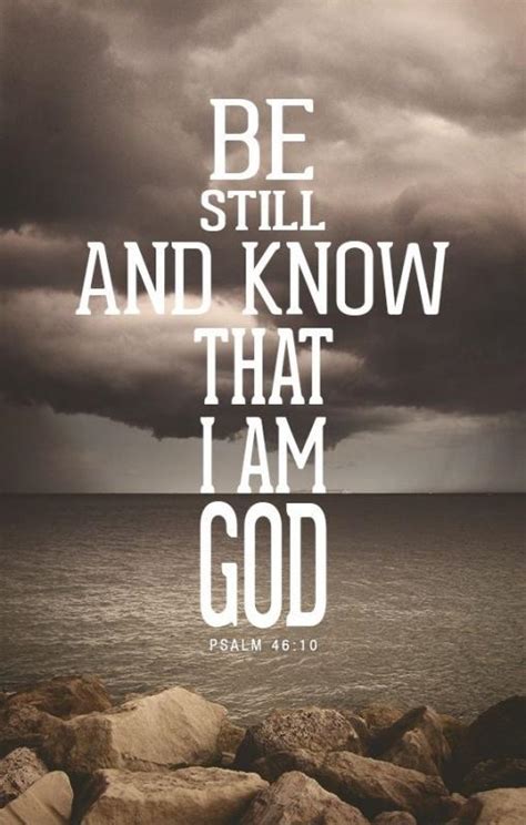 Be still and know that I am God | Picture Quotes