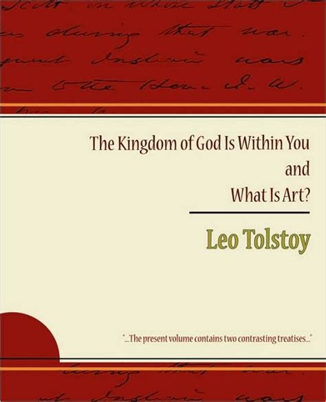 The Kingdom of God Is Within You and What Is Art? by Leo Tolstoy, Paperback | Barnes & Noble®