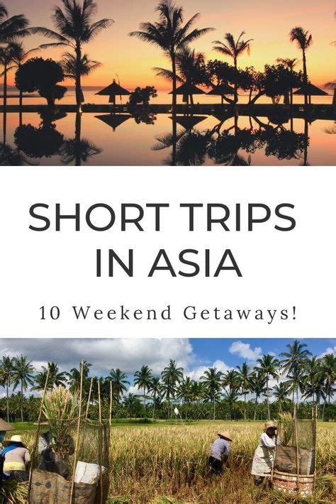 Short Trips Asia | All the best weekend trips in Asia that you can take with a direct flight ...