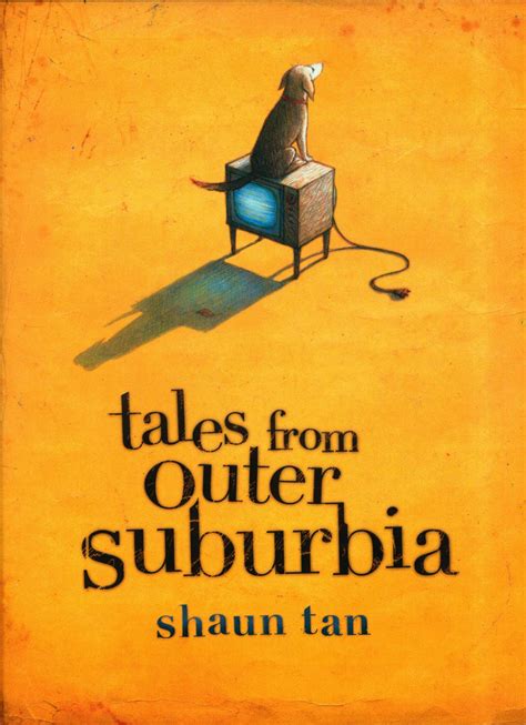 Tales From Outer Suburbia by Shaun Tan · Readings.com.au