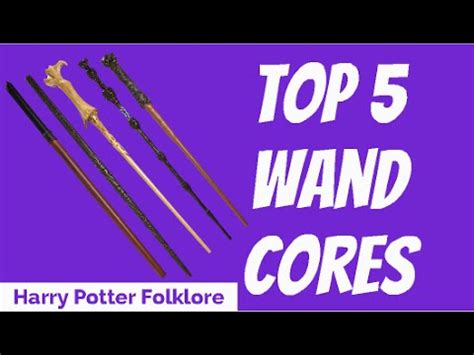 Top 5 Wand Cores - HP Folklore - YouTube