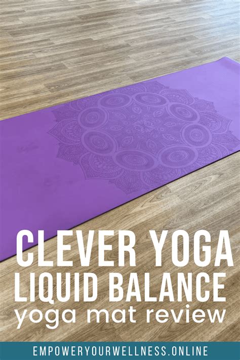 Clever Yoga Liquid Balance Mat Review - EMPOWER YOURWELLNESS