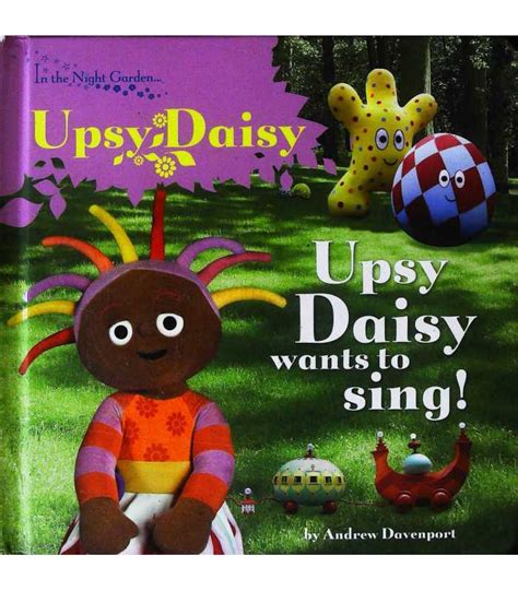 Upsy Daisy Wants to Sing | Andrew Davenport | 9781405904148