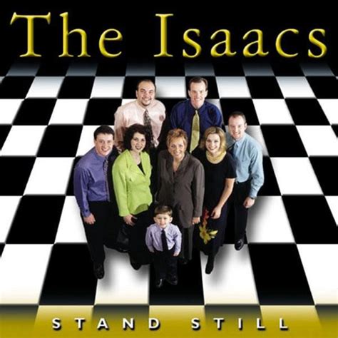 The Isaacs – Stand Still Lyrics | Genius Lyrics