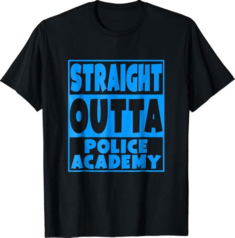 Amazon.com: Straight Outta Police Academy T-Shirt Blue Design: Clothing