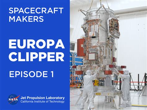 New Video Series Captures Team Working on NASA's Europa Clipper – NASA's Europa Clipper