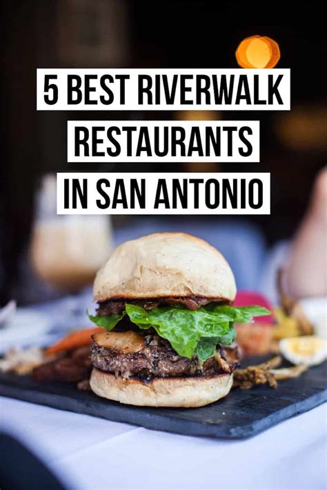 San Antonio: 5 Best Riverwalk Restaurants | Female Foodie