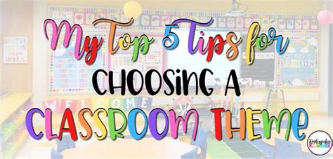 My Top 5 Tips for Choosing a Classroom Theme - Kindergarten Korner - A Kindergarten Teaching Blog