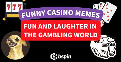 Funny Casino Memes: Fun And Laughter In The Gambling World