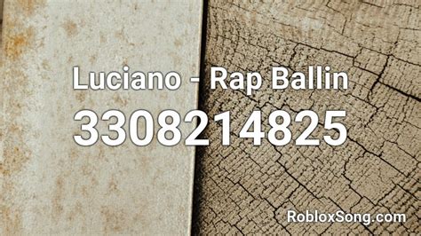 Luciano - Rap Ballin Roblox ID - Roblox music codes