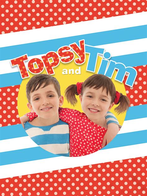 Topsy and Tim - Full Cast & Crew - TV Guide