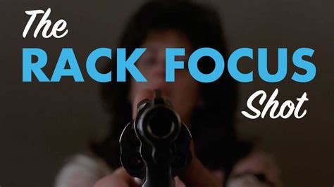 What is a Rack Focus? | No Film School