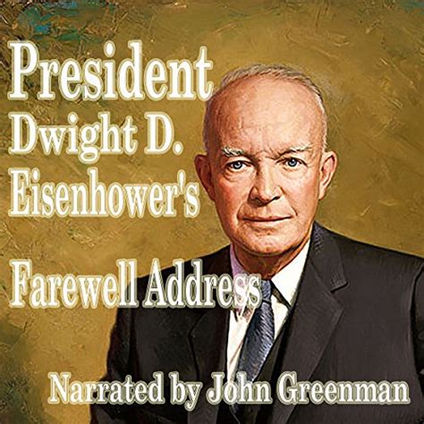 President Dwight D. Eisenhower's Farewell Address by Dwight D ...