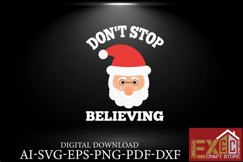 Don T Stop Believing Graphic by Exclusive Craft Store · Creative Fabrica