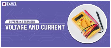 Difference Between Voltage And Current & Their Comparisons