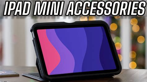 The Best iPad mini 6 Accessories That You Need! - YouTube