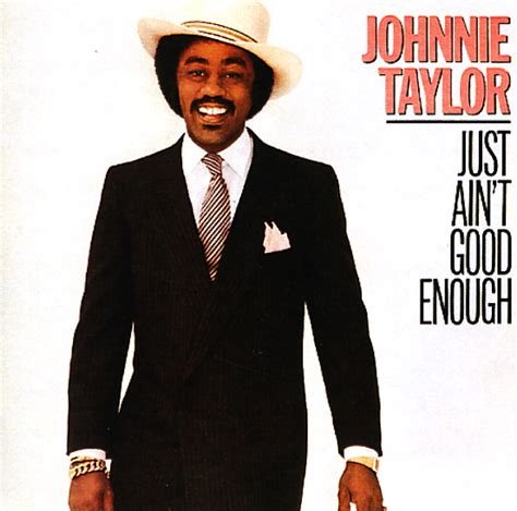 Johnnie Taylor : Just Ain't Good Enough (LP, Vinyl record album)