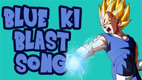 Blue Ki Blast (DBZ SONG) - YouTube