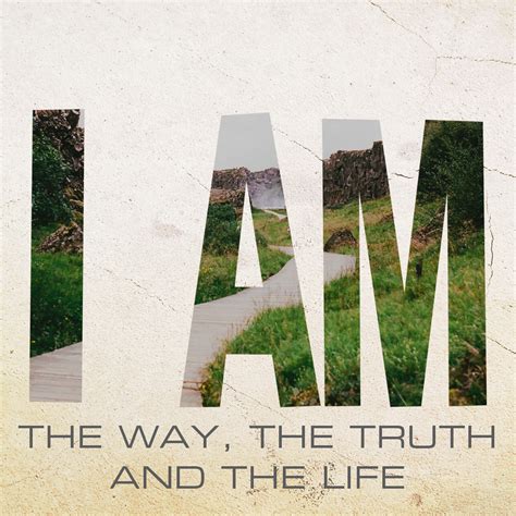 I Am the Way, the Truth and the Life | Hope Baptist Church