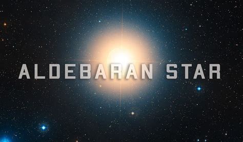 Aldebaran Star - Facts On The Brightest Zodiacal Star - The Planets