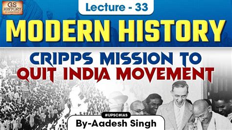 Cripps Mission to Quit India Movement | Indian Modern History | UPSC | Lecture 33 | Aadesh Singh ...