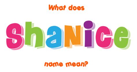 Shanice name - Meaning of Shanice