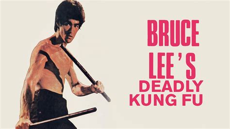 Bruce Lee’s Deadly Kung Fu