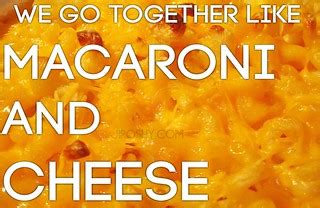MAC CHEESE MACARONI LOVE WALLPAPER QUOTES TOGETHER RELATIO… | Flickr