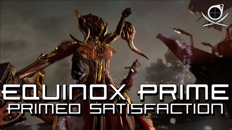 (Warframe) Equinox Prime - Satisfaction Primed! (Build Guide!) - YouTube