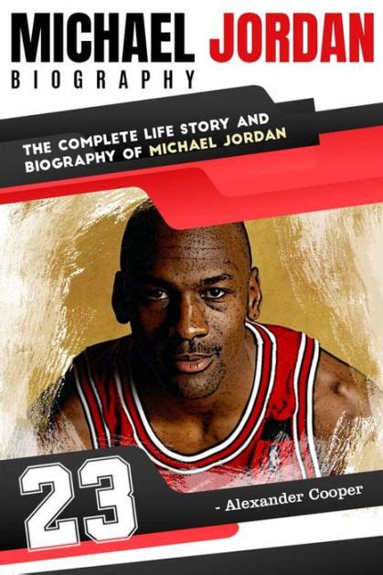 Michael Jordan Biography: by Alexander Cooper - The Complete Life Story ...