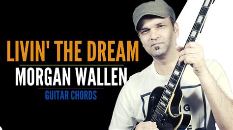 Livin' The Dream | Morgan Wallen | Beginner Guitar Lesson | 2 Chords ...