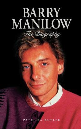 Barry Manilow - The Biography by Patricia Butler | 9780711991972 | Paperback | Barnes & Noble