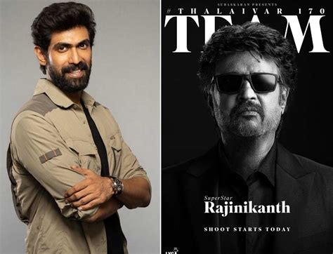 Rana starts shoot for Rajini Vettaiyan | cinejosh.com