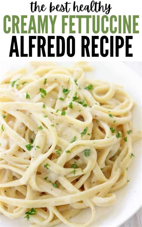 The Best Healthy Fettuccine Alfredo - Healthy Liv