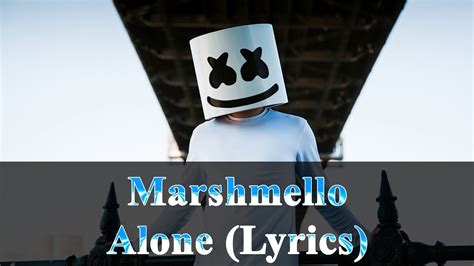 Marshmello - Alone Lyrics - YouTube