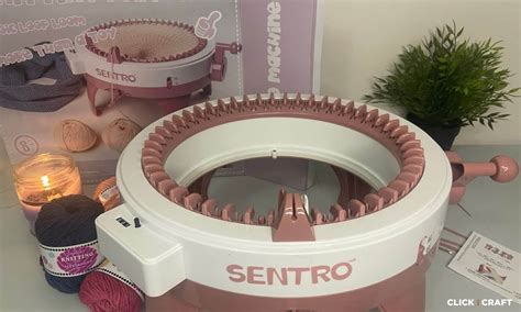 Sentro Knitting Machine Reviews — Click and Craft