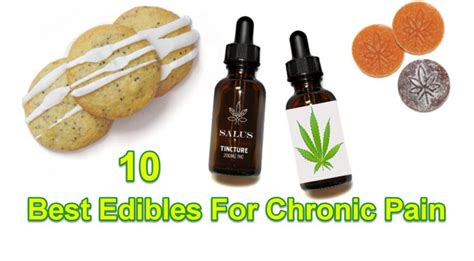 10 Best Edibles For Chronic Pain Relief