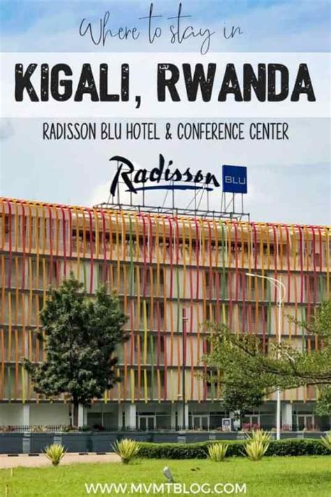 Kigali, Rwanda Hotels: Staying at Radisson Blu Hotel & Convention ...