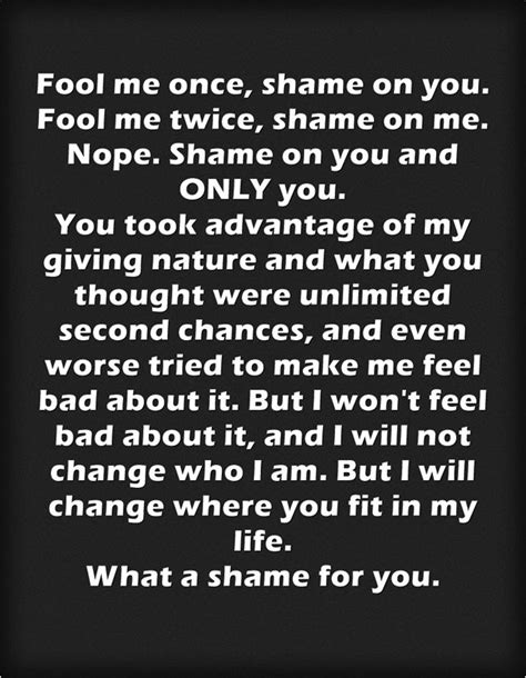 Fool me once, shame on you. Fool me twice, shame on me. Nope. Shame on ...