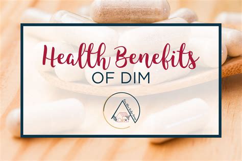 The Health Benefits of DIM Supplements and Side Effects - Our Blue Ridge House