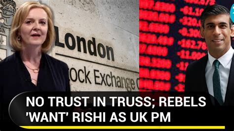 Rebels 'want' Rishi Sunak to replace Liz Truss; Chaos amid UK economic ...