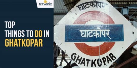 5 Best Places To Explore In Ghatkopar To Discover The Area